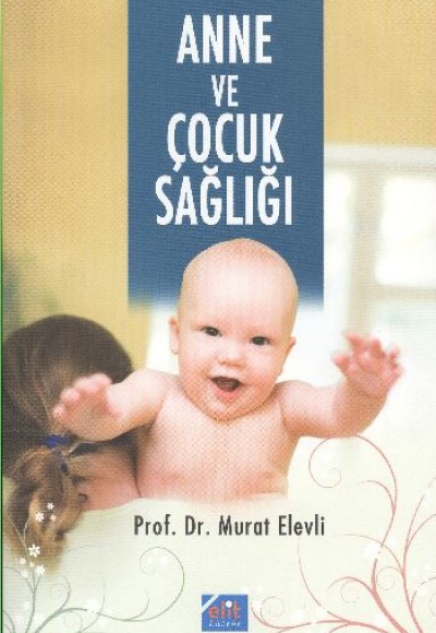 Anne ve Çocuk Sağlığı Anne ve Çocuk Sağlığı