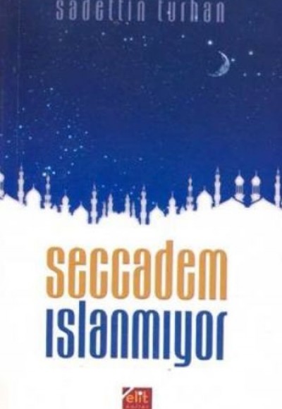 Seccadem Islanmıyor Seccadem Islanmıyor