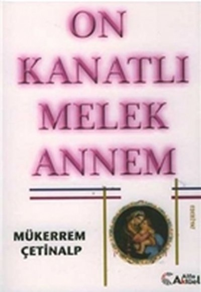 On Kanatlı Melek Annem On Kanatlı Melek Annem