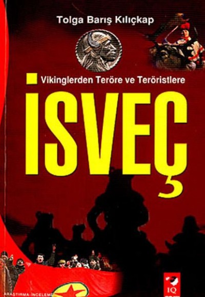 Vikinglerden Terör ve Teröristlere : İsveç Vikinglerden Terör ve Teröristlere : İsveç