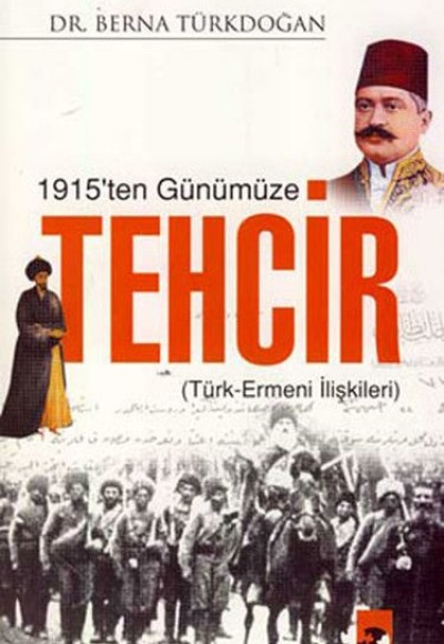 1915'ten Günümüze Tehcir 1915'ten Günümüze Tehcir