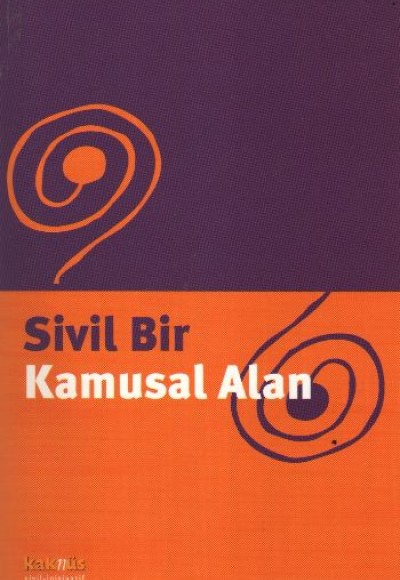 Sivil Bir Kamusal Alan Sivil Bir Kamusal Alan