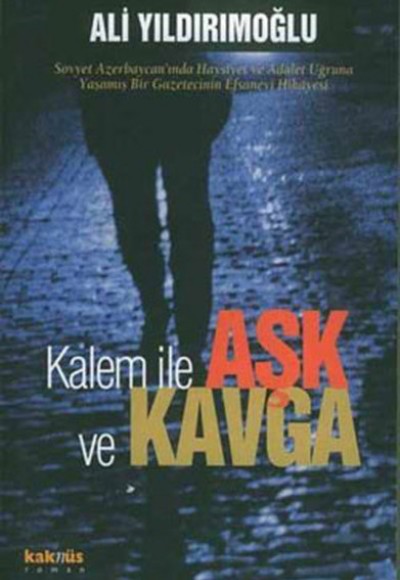 Kalem ile Aşk ve Kavga Kalem ile Aşk ve Kavga