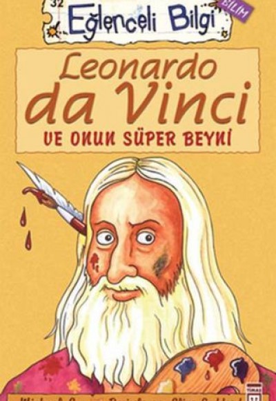 Leonardo da Vinci ve Onun Süper Beyni Leonardo da Vinci ve Onun Süper Beyni