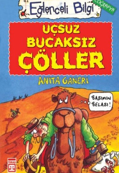 Eğlenceli Bilgi (Coğrafya) - Uçsuz Bucaksız Çöller Eğlenceli Bilgi (Coğrafya) - Uçsuz Bucaksız Çöller