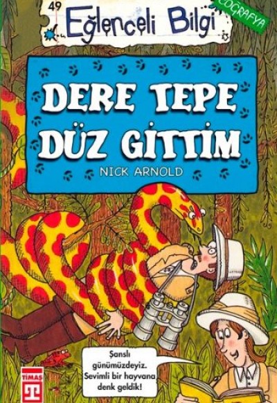Eğlenceli Bilgi (Coğrafya) - Dere Tepe Düz Gittim Eğlenceli Bilgi (Coğrafya) - Dere Tepe Düz Gittim