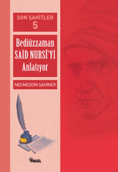 Son Şahitler Bediüzzaman Said Nursi’yi Anlatıyor 5. Kitap Son Şahitler Bediüzzaman Said Nursi’yi Anlatıyor 5. Kitap