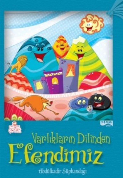 Varlıkların Dilinden Efendimiz Varlıkların Dilinden Efendimiz
