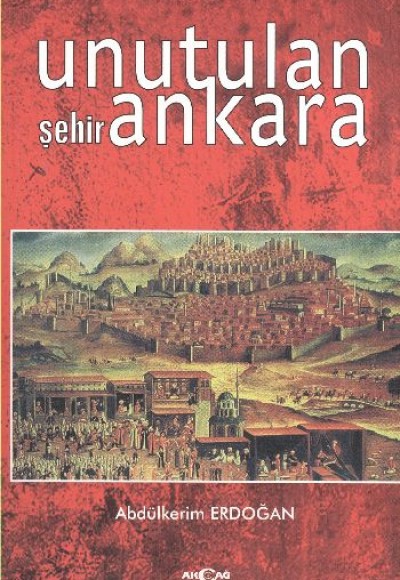 Unutulan Şehir Ankara Unutulan Şehir Ankara