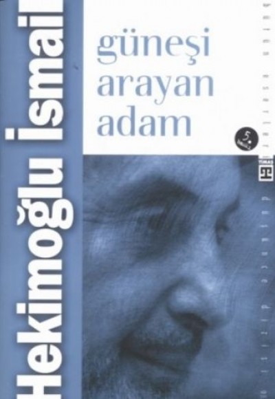 Güneşi Arayan Adam Güneşi Arayan Adam