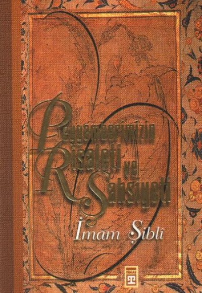 Peygamberimizin Risaleti ve Şahsiyeti Peygamberimizin Risaleti ve Şahsiyeti