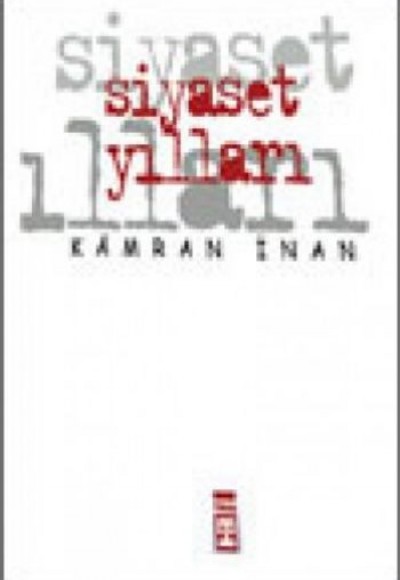 Siyaset Yılları Siyaset Yılları