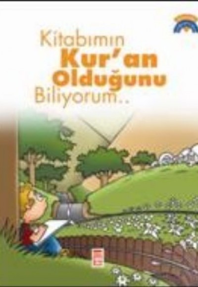 Kitabımın Kur’an Olduğunu Biliyorum Kitabımın Kur’an Olduğunu Biliyorum
