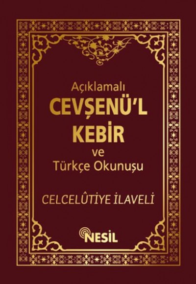 Açıklamalı Cevşenü’l Kebir Ve Türkçe Okunuşu Açıklamalı Cevşenü’l Kebir Ve Türkçe Okunuşu