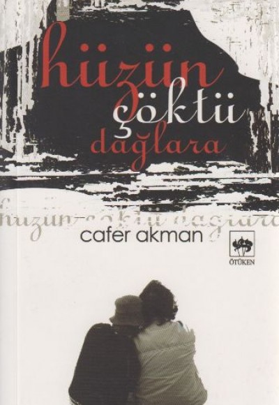 Hüzün Çöktü Dağlara Hüzün Çöktü Dağlara