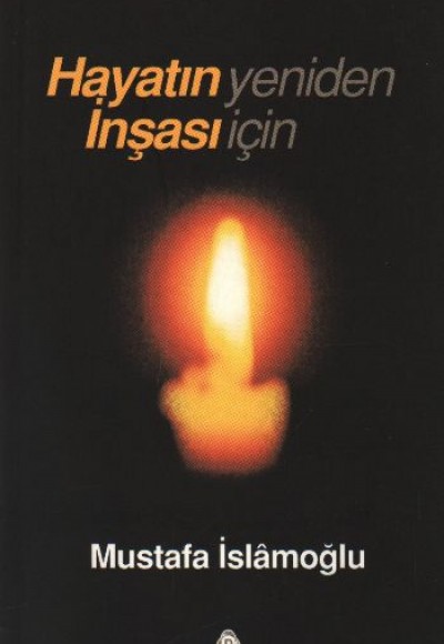 Hayatın Yeniden İnşası İçin Hayatın Yeniden İnşası İçin