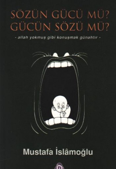 Sözün Gücü mü? Gücün Sözü mü? Sözün Gücü mü? Gücün Sözü mü?