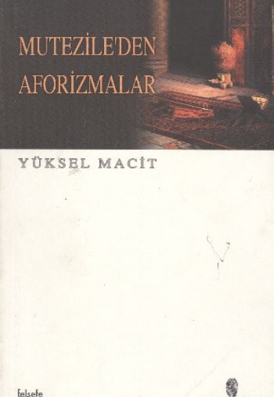 Mutezile’den Aforizmalar Mutezile’den Aforizmalar
