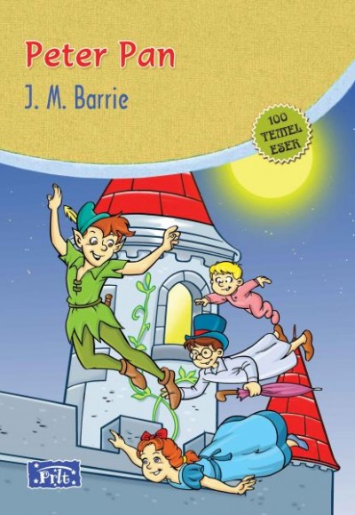 Peter Pan (100 Temel Eser - İlköğretim) Peter Pan (100 Temel Eser - İlköğretim)