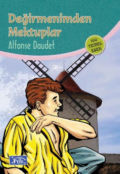 Değirmenimden Mektuplar (100 Temel Eser - İlköğretim) Değirmenimden Mektuplar (100 Temel Eser - İlköğretim)