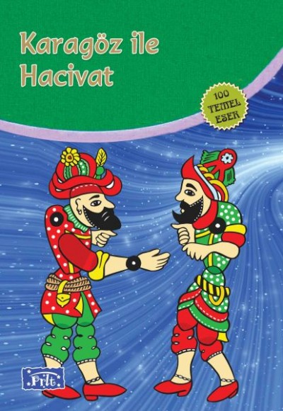 Karagöz ile Hacivat (100 Temel Eser - İlköğretim) Karagöz ile Hacivat (100 Temel Eser - İlköğretim)