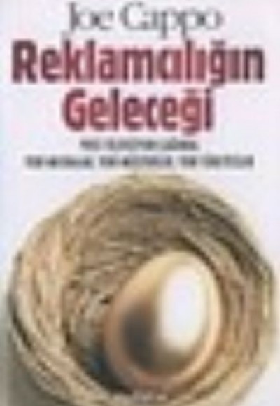 Reklamcılığın Geleceği Reklamcılığın Geleceği