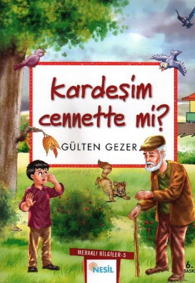 Kardeşim Cennette mi? Meraklı Bilgiler 5 Kardeşim Cennette mi? Meraklı Bilgiler 5