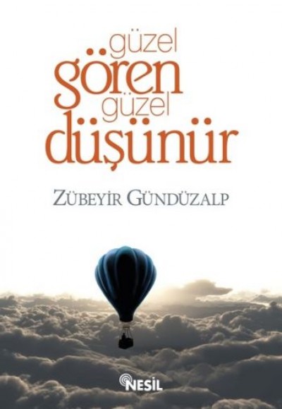 Güzel Gören Güzel Düşünür Güzel Gören Güzel Düşünür