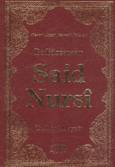 Bediüzzaman Said Nursi Tarihçe-i Hayatı (Çanta Boy) Bediüzzaman Said Nursi Tarihçe-i Hayatı (Çanta Boy)