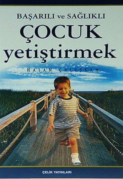 Başarılı ve Sağlıklı Çocuk Yetiştirmek Başarılı ve Sağlıklı Çocuk Yetiştirmek