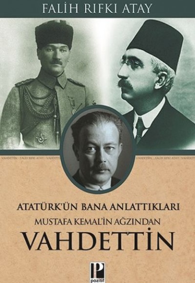 Mustafa Kemal’in Ağzından Vahdettin Mustafa Kemal’in Ağzından Vahdettin
