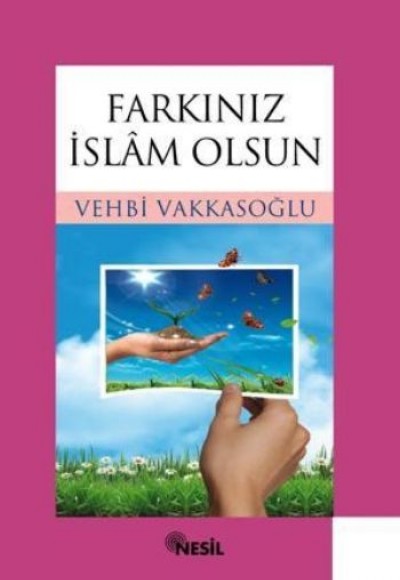 Farkınız İslam Olsun Farkınız İslam Olsun