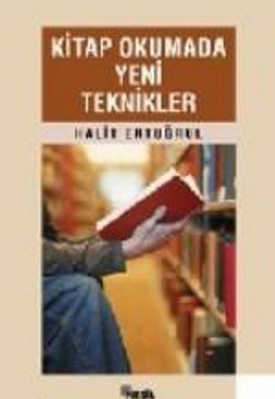 Kitap Okumada Yeni Teknikler: Başarılı Bir Hayat İçin Kitap Okumada Yeni Teknikler: Başarılı Bir Hayat İçin