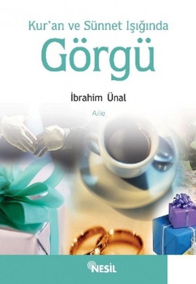 Görgü: Kur’an ve Sünnet Işığında Görgü: Kur’an ve Sünnet Işığında