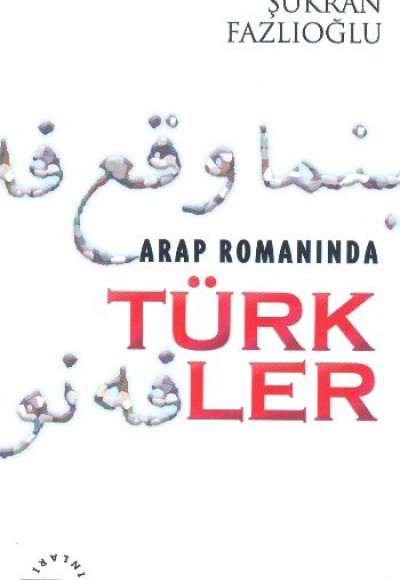 Arap Romanında Türkler Arap Romanında Türkler