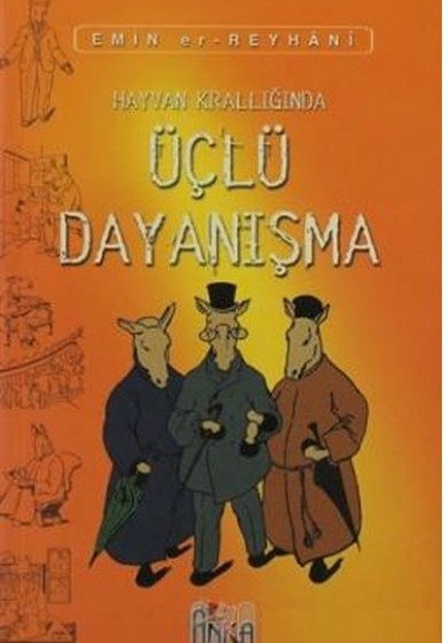 Hayvan Krallığında Üçlü Dayanışma Hayvan Krallığında Üçlü Dayanışma