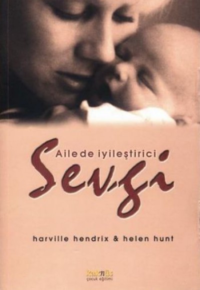 Ailede İyileştirici Sevgi Ailede İyileştirici Sevgi