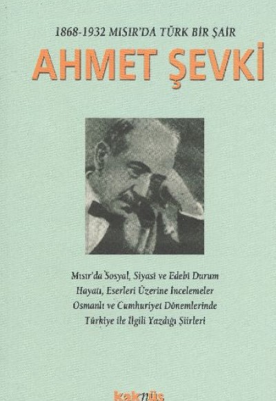 1868-1932 Mısır’da Türk Bir Şair Ahmet Şevki 1868-1932 Mısır’da Türk Bir Şair Ahmet Şevki