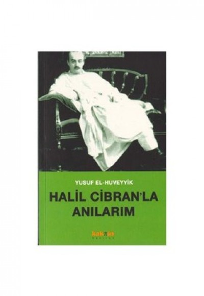Halil Cibranla Anılarım Halil Cibranla Anılarım