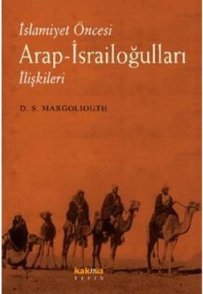İslamiyet Öncesi Arap-İsrailoğulları İlişkileri İslamiyet Öncesi Arap-İsrailoğulları İlişkileri