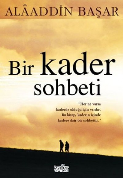 Bir Kader Sohbeti Bir Kader Sohbeti