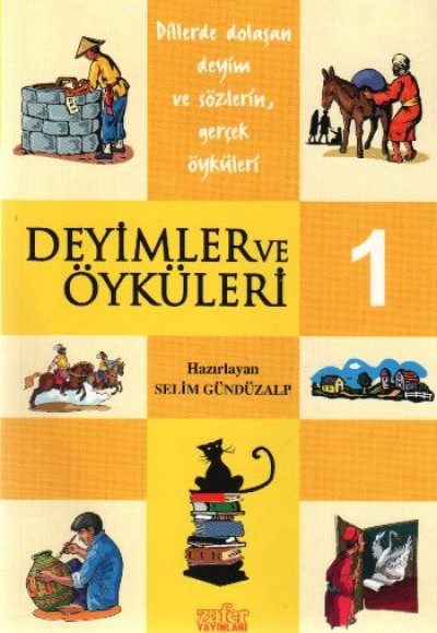 Deyimler ve Öyküleri 1 Deyimler ve Öyküleri 1