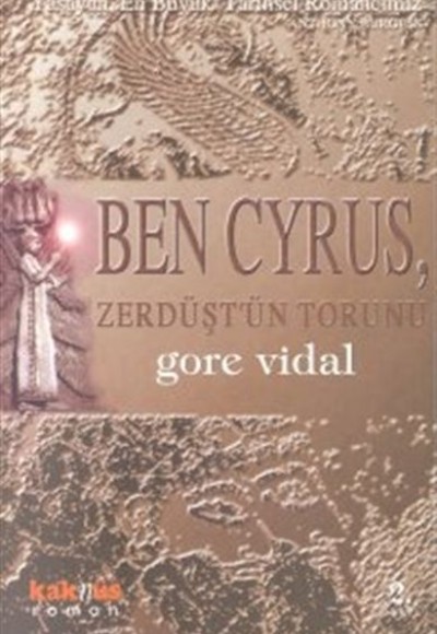 Ben Cyrus, Zerdüşt’ün Torunu Ben Cyrus, Zerdüşt’ün Torunu