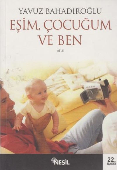 Eşim Çocuğum ve Ben Eşim Çocuğum ve Ben