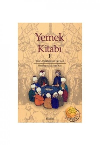 Yemek Kitabı Tarih - Halkbilimi - Edebiyat Yemek Kitabı Tarih - Halkbilimi - Edebiyat
