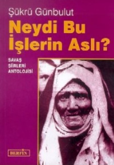 Neydi Bu İşlerin Aslı? Neydi Bu İşlerin Aslı?