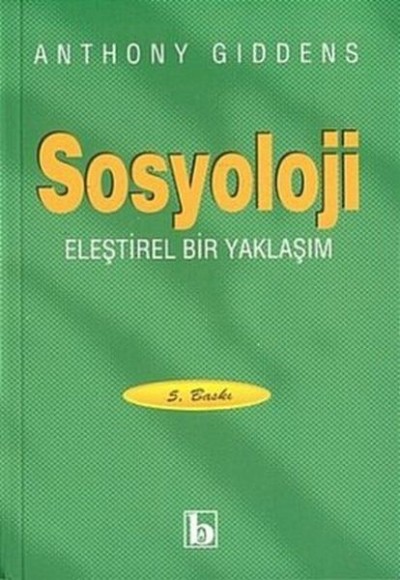 Sosyoloji Eleştirel Bir Yaklaşım Sosyoloji Eleştirel Bir Yaklaşım