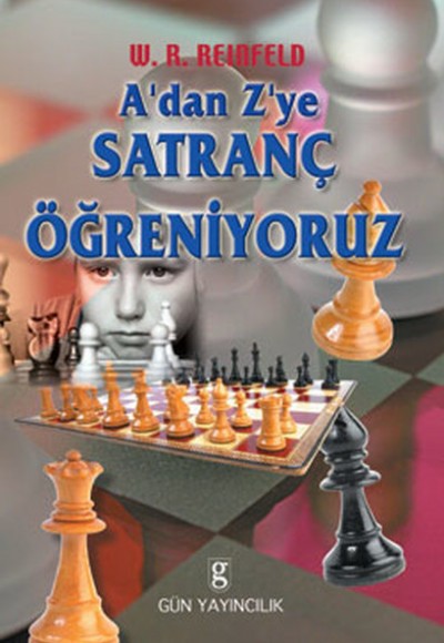 A’dan Z’ye Satranç Öğreniyoruz A’dan Z’ye Satranç Öğreniyoruz