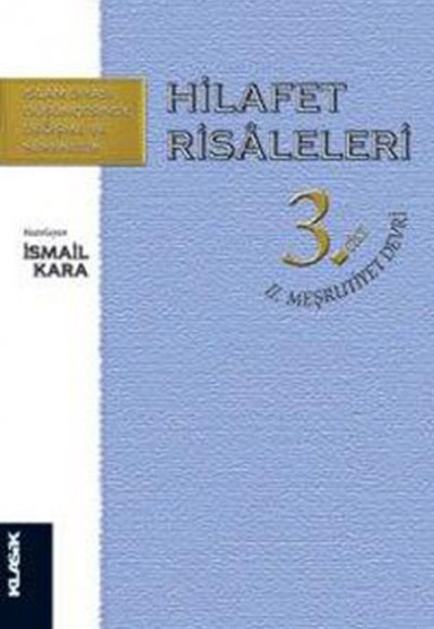 Hilafet Risaleleri 3. Cilt 2. MeşrutiyetDevri Hilafet Risaleleri 3. Cilt 2. MeşrutiyetDevri
