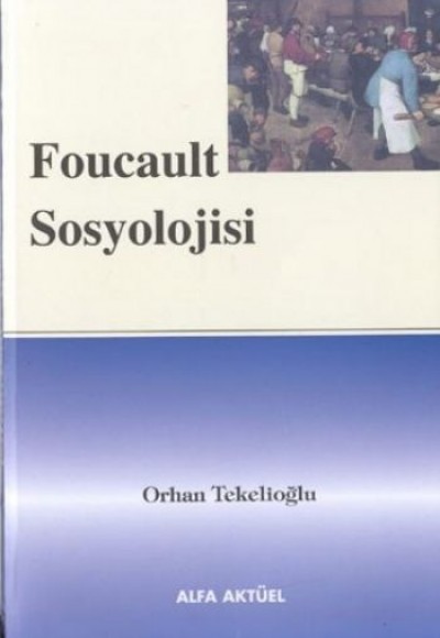 Foucault Sosyolojisi Foucault Sosyolojisi